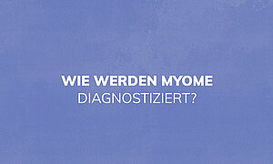 Wie werden Myome diagnostiziert?