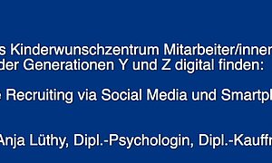 Als Kinderwunschzentrum Mitarbeiter/innen der Generation Y und Z digital finden
